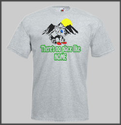 No Place like Nome T Shirt